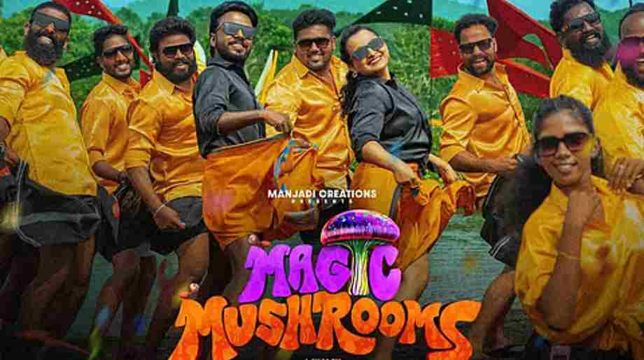 Magic Mushrooms Malayalam Movie Release